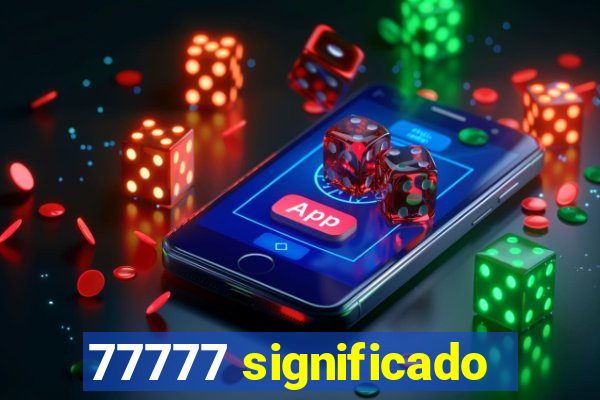 77777 significado